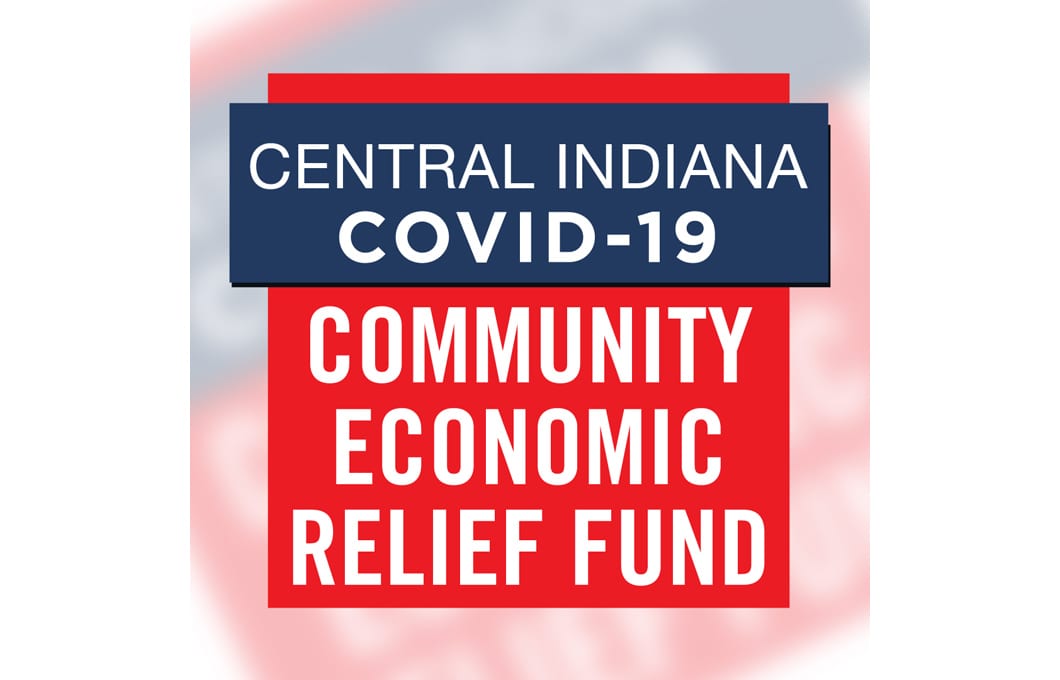Central Indiana COVID 19 Community Economic Relief Fund